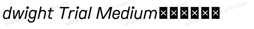 dwight Trial Medium字体转换
